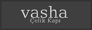 Vasha Çelik Kapı | Kağıthane | İstanbul