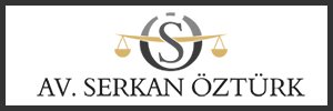 Avukat Serkan Öztürk | Kocasinan | Kayseri