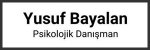 Yusuf Bayalan Psikolojik Danışman | Bahçelievler | İstanbul