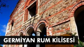 Germiyan Rum Kilisesi | İstanbul / Silivri
